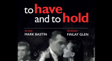 To Have and To Hold - directed by Finlay Glen (Brown's 2013)